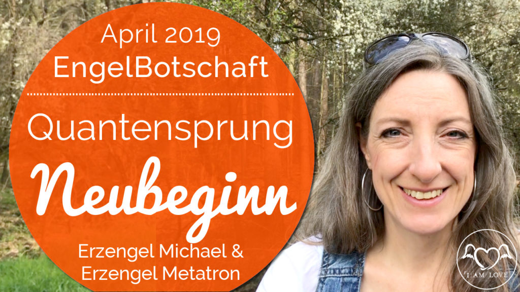 Engelbotschaft, Energiequalität und healing Frequency April 2019 Stefanie Marquetant