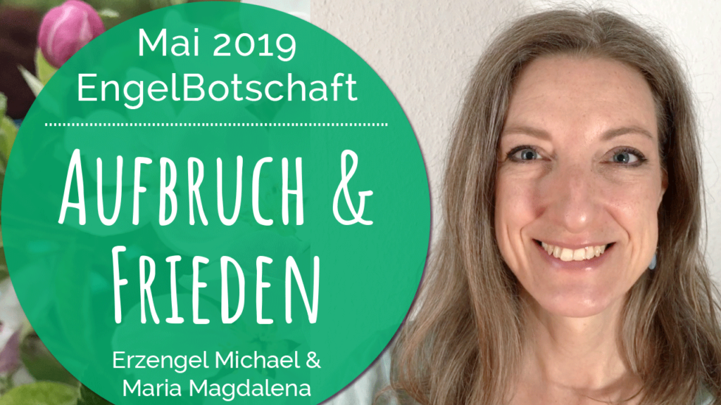 engelbotschaft_channeling_mai2019