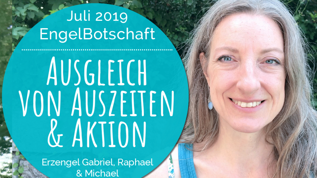 EngelBotschaft Juli 2019 Stefanie Marquetant